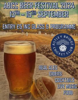 A poster advertising the annual Astley Bridge Cricket Club Beer Festival, taking place the weekend of 13th September.