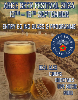 A poster advertising Astley Bridge Cricket Club's annual Beer Festival happening on the weekend of the 13th September.